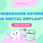 What Insurance Covers Best for Dental Implants?
